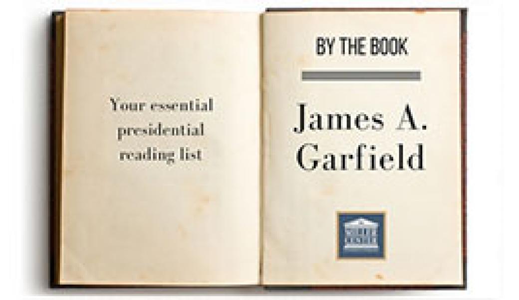 By the Book: James A. Garfield